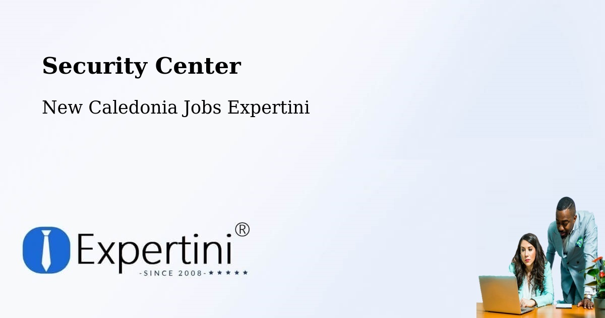 Security & Compliance – Saint Louis - New Caledonia Jobs Expertini